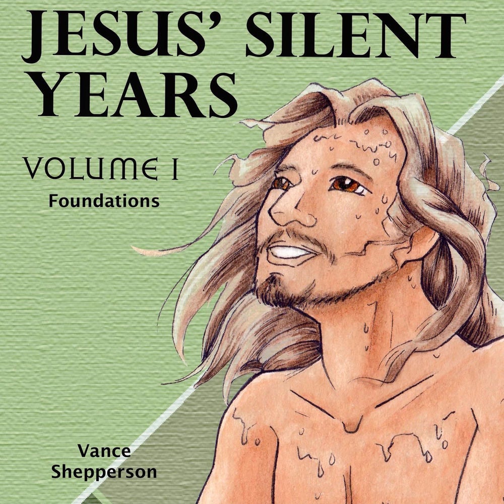 Jesus' Silent Years - Foundations
