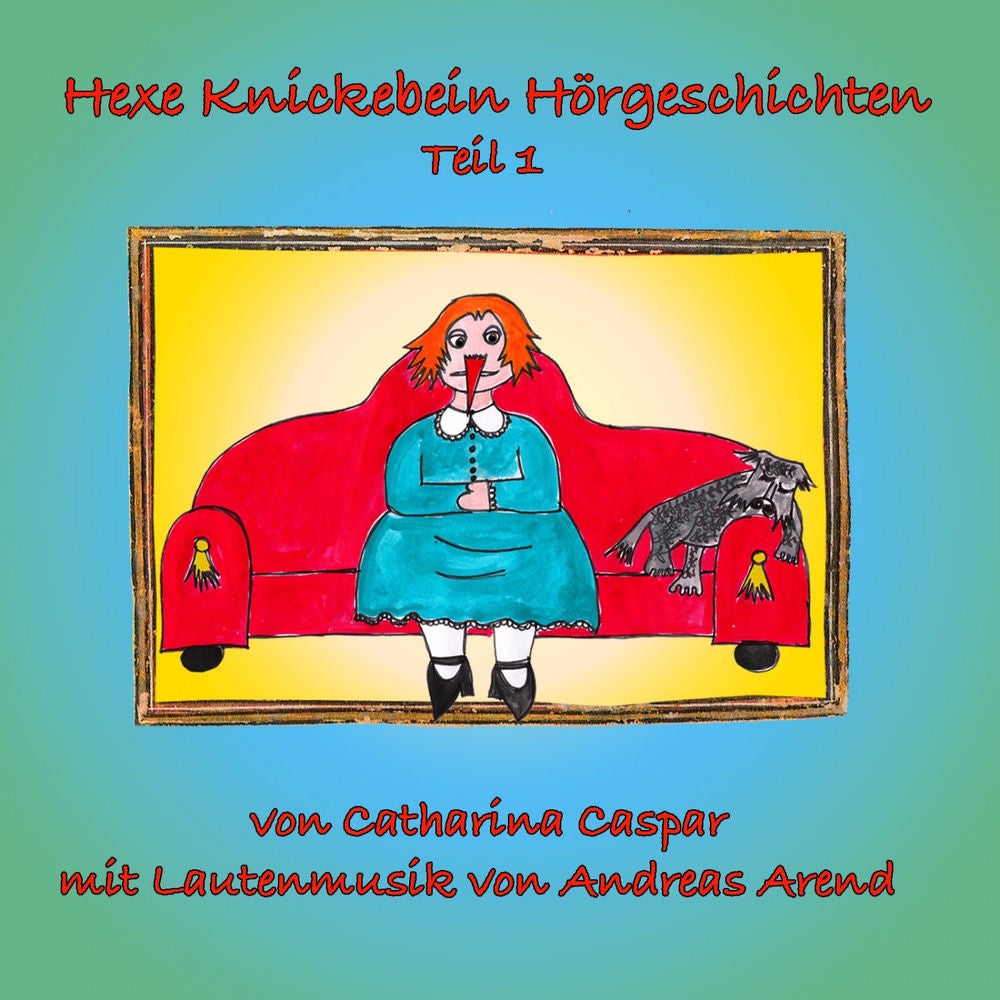 Hexe Knickebein Hörgeschichten Teil 1