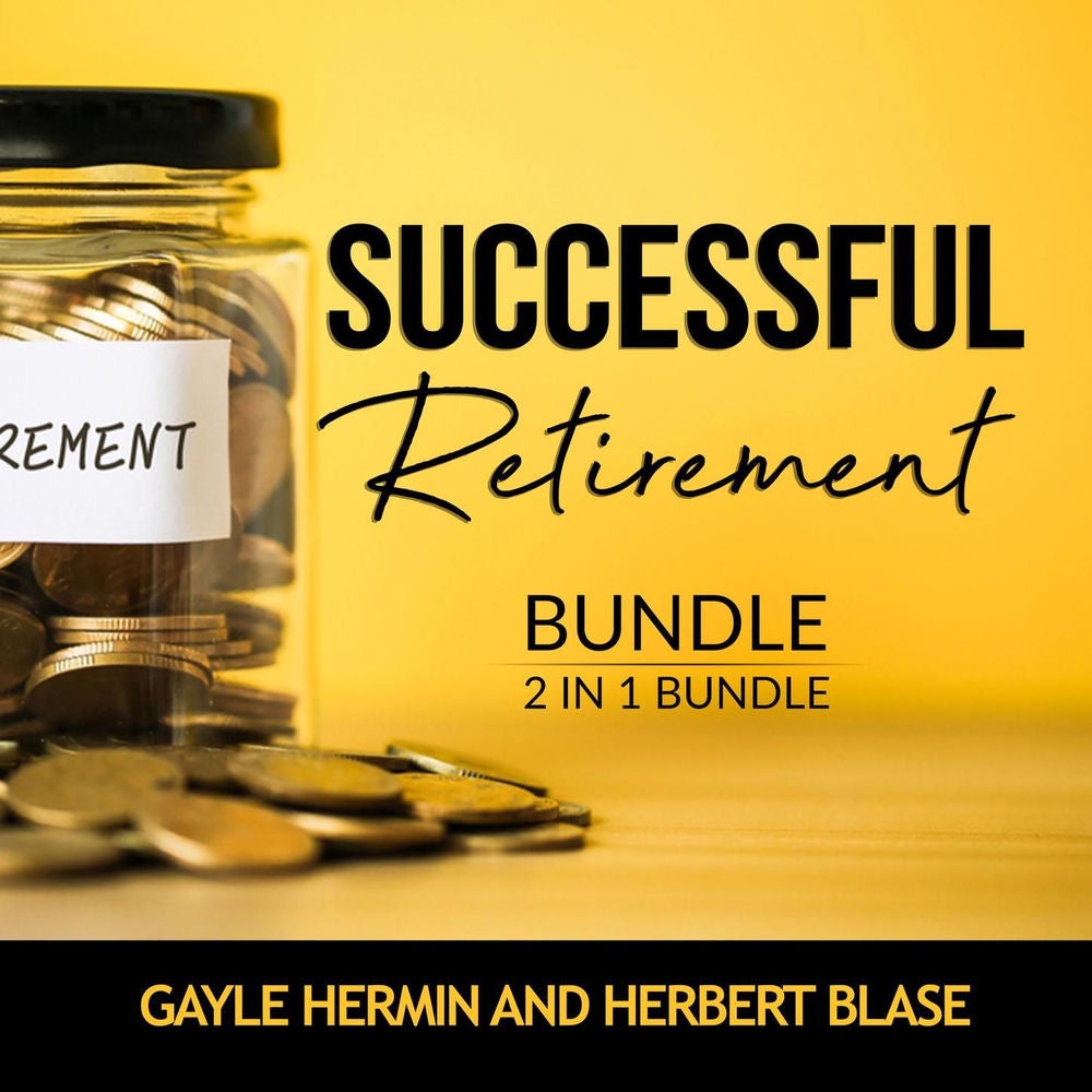 Successful Retirement Bundle, 2 in 1 Bundle - Retirement Guide and Invest for Retirement