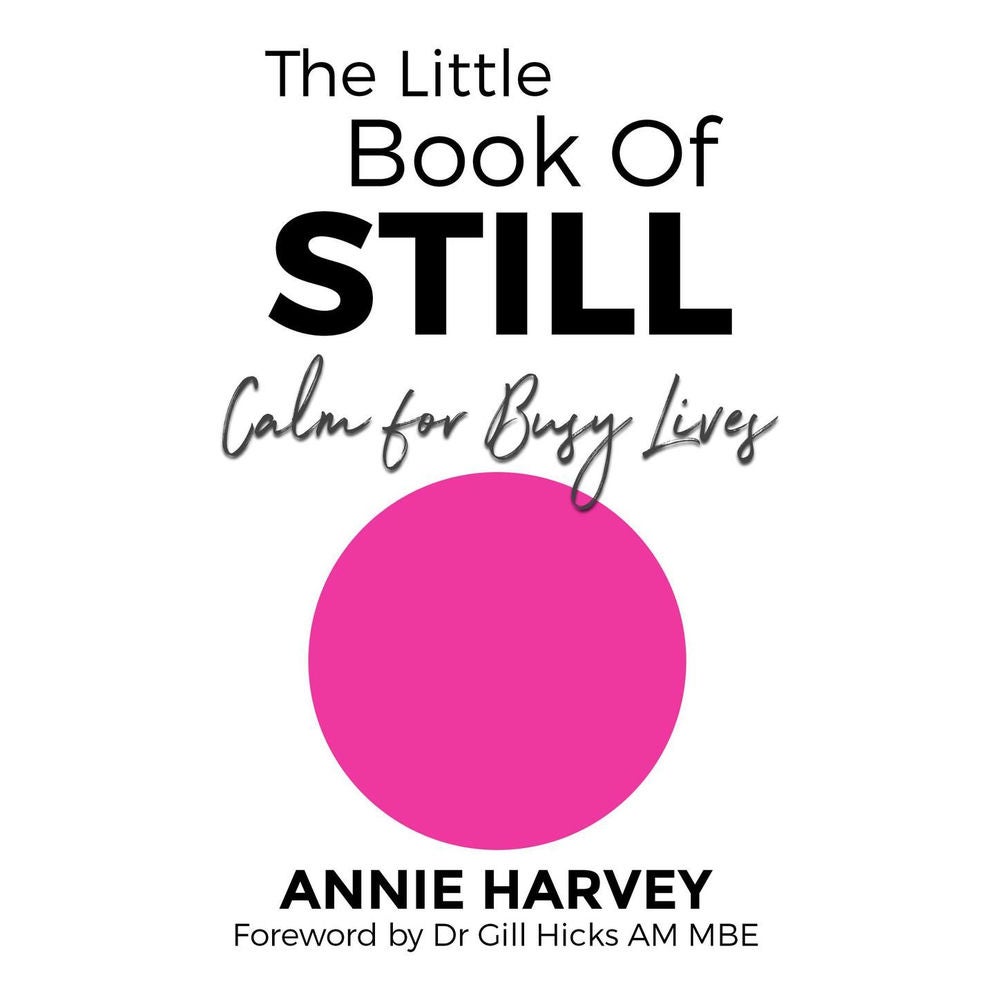 The Little Book of Still - Calm for Busy Lives
