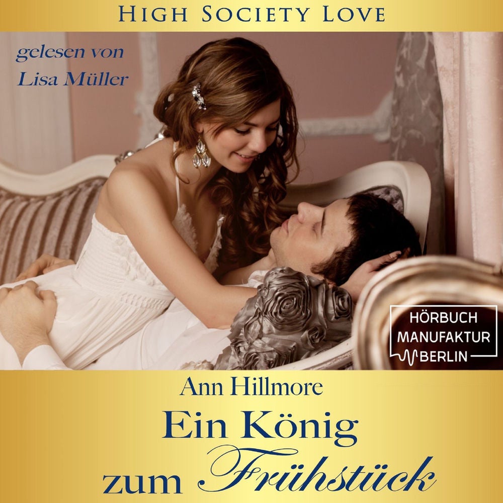 Ein König zum Frühstück - High Society Love, Band 2