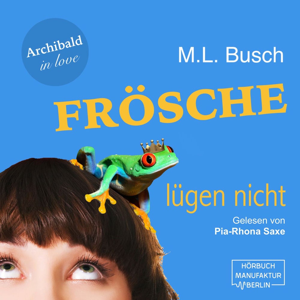 Frösche lügen nicht - Archibald in love, Band 1