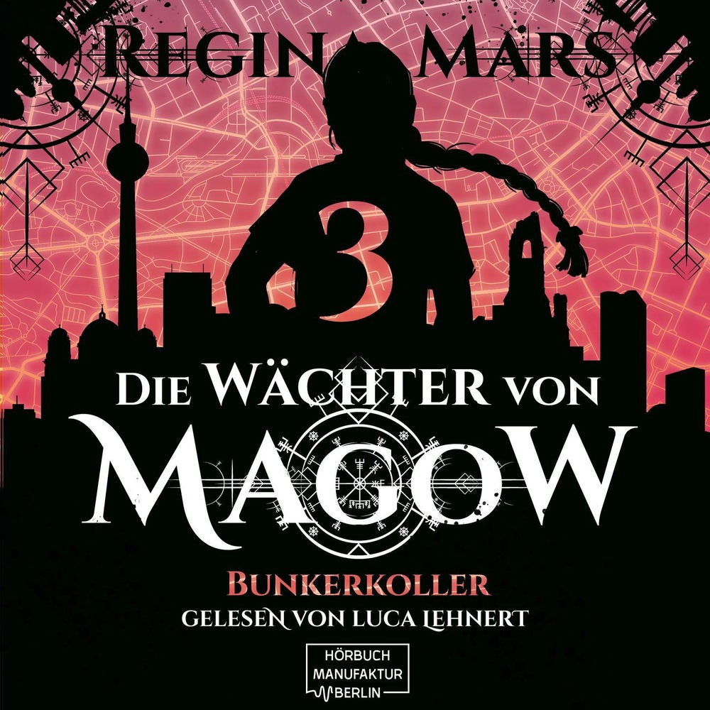 Bunkerkoller - Die Wächter von Magow, Band 3