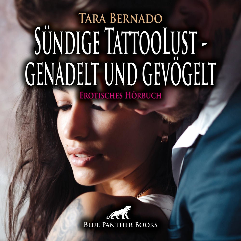 Sündige TattooLust - genadelt und gevögelt / Ramon soll der Erste sein, der Ihre Tatoo-Blüte zur vollen Entfaltung bringt …