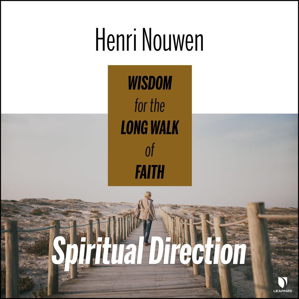 Spiritual Direction - Wisdom for the Long Walk of Faith