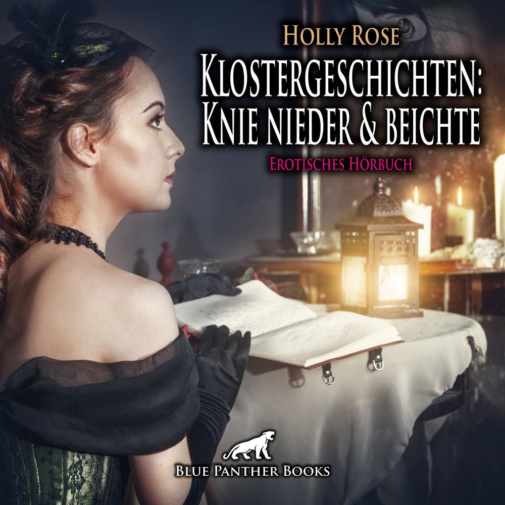 Klostergeschichten: Knie nieder und beichte / Besonders die jungen sündigen Mädchen seiner Gemeinde müssen öfter bei ihm Buße tun