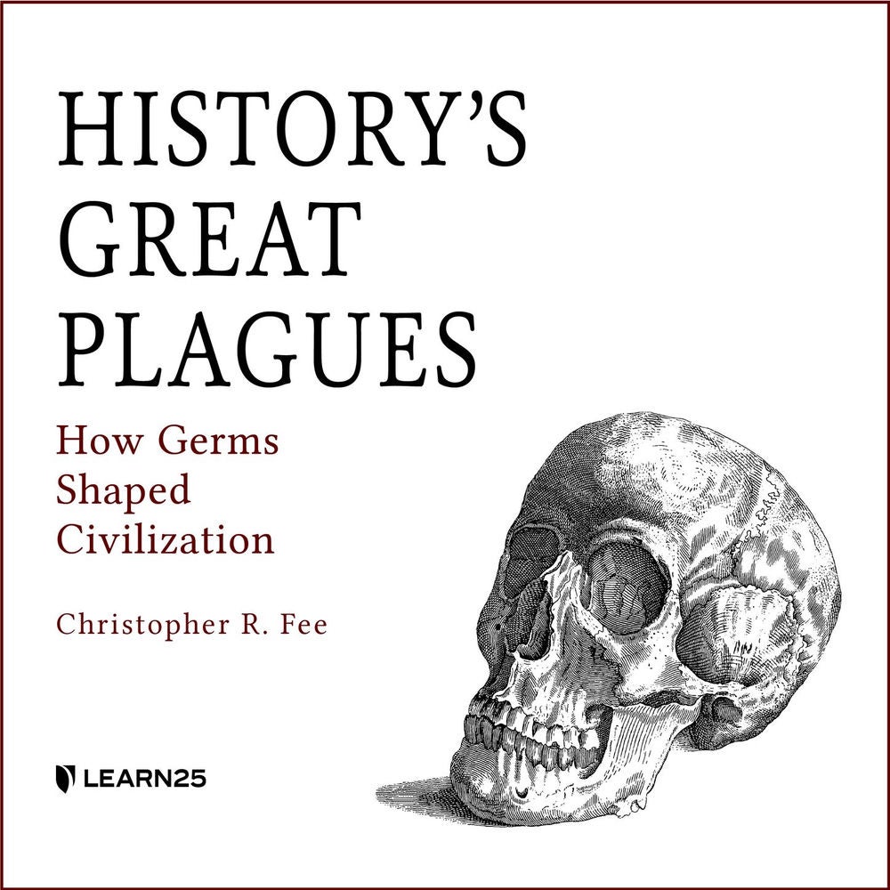 History's Great Plagues - How Germs Shaped Civilization