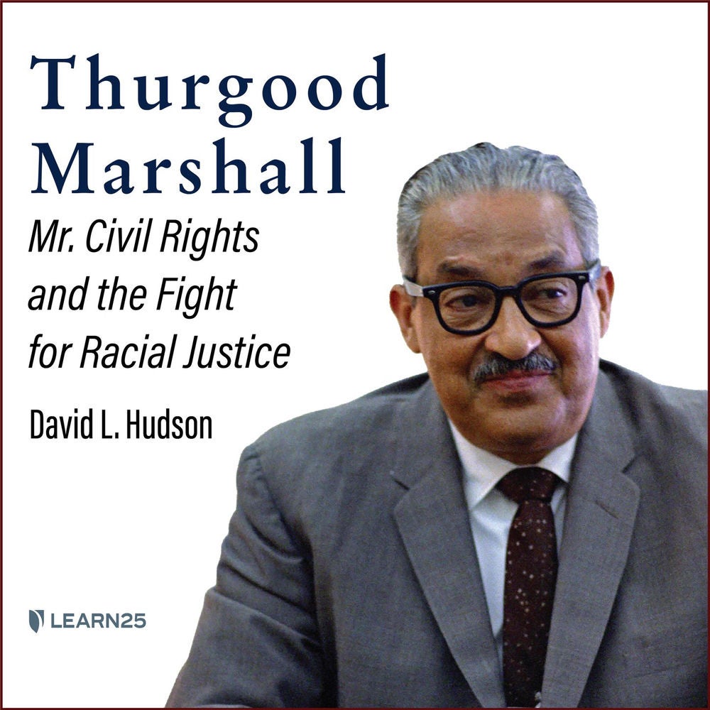 Thurgood Marshall - Mr. Civil Rights and the Fight for Racial Justice