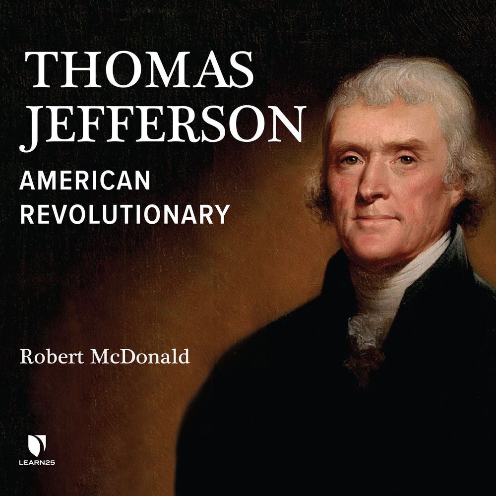 Thomas Jefferson - American Revolutionary