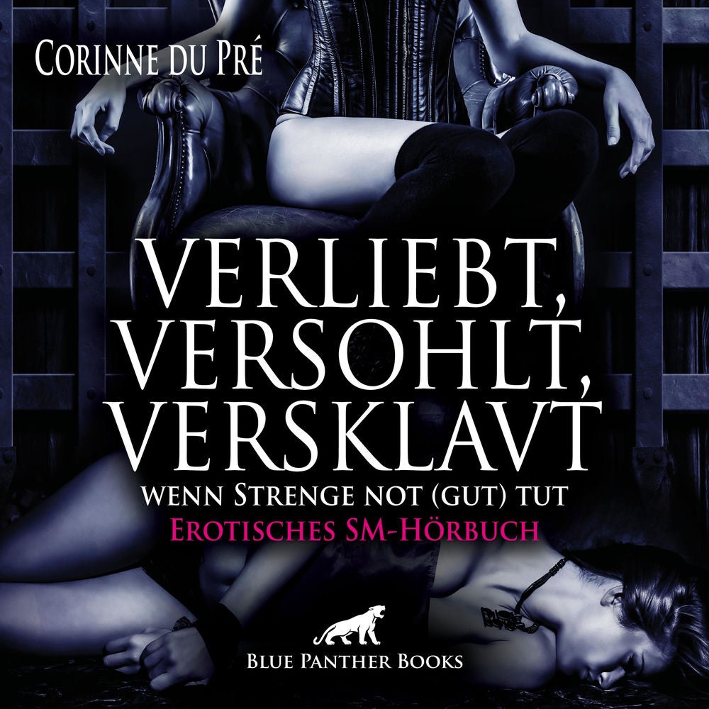 verliebt versohlt versklavt / liebevolle Zuwendungen und nie gekannte sexuelle Ekstasen ...