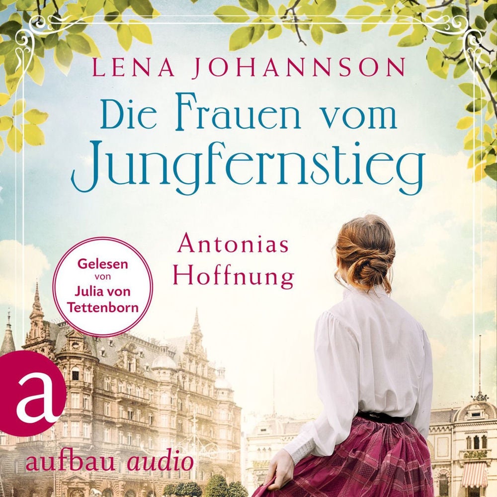 Die Frauen vom Jungfernstieg: Antonias Hoffnung - Jungfernstieg-Saga, Band 2