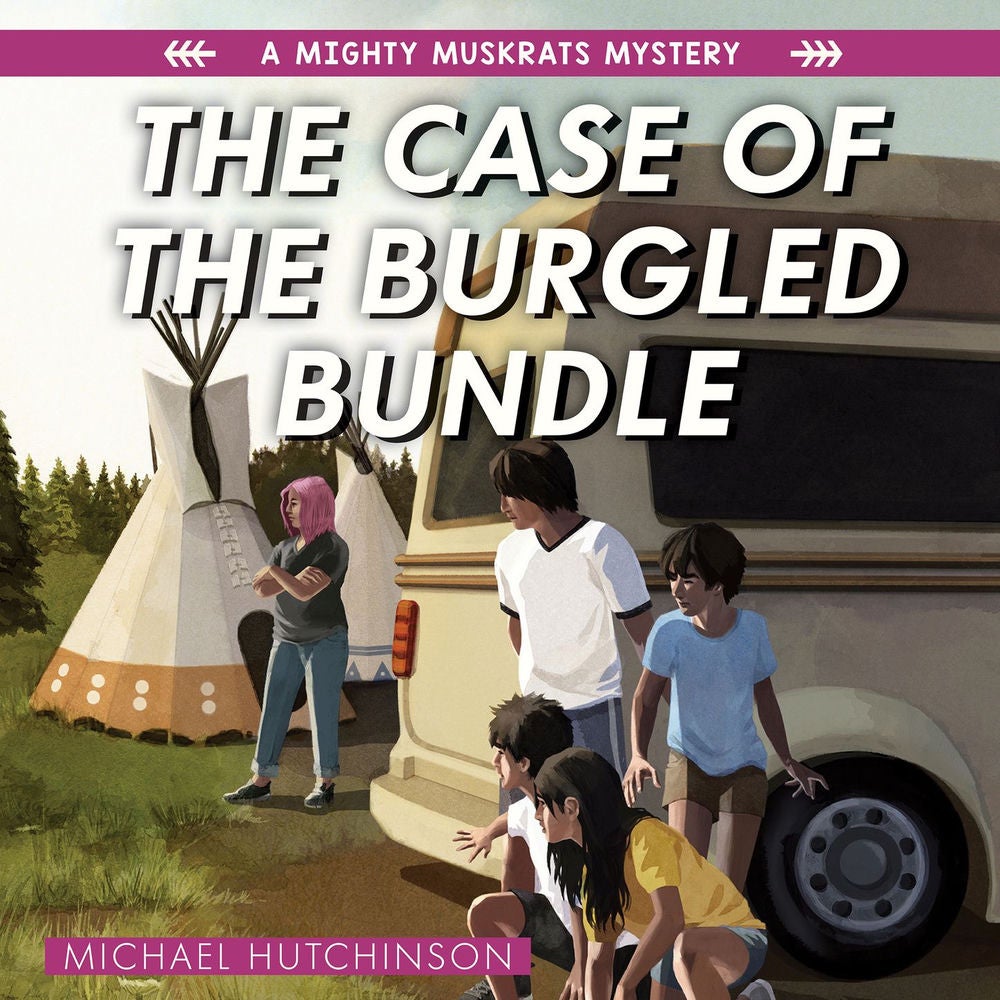 The Case of the Burgled Bundle - The Mighty Muskrats Mystery Series, Book 3