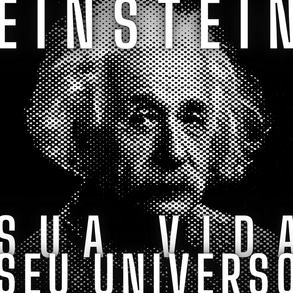 Einstein, Sua Vida, Seu Universo