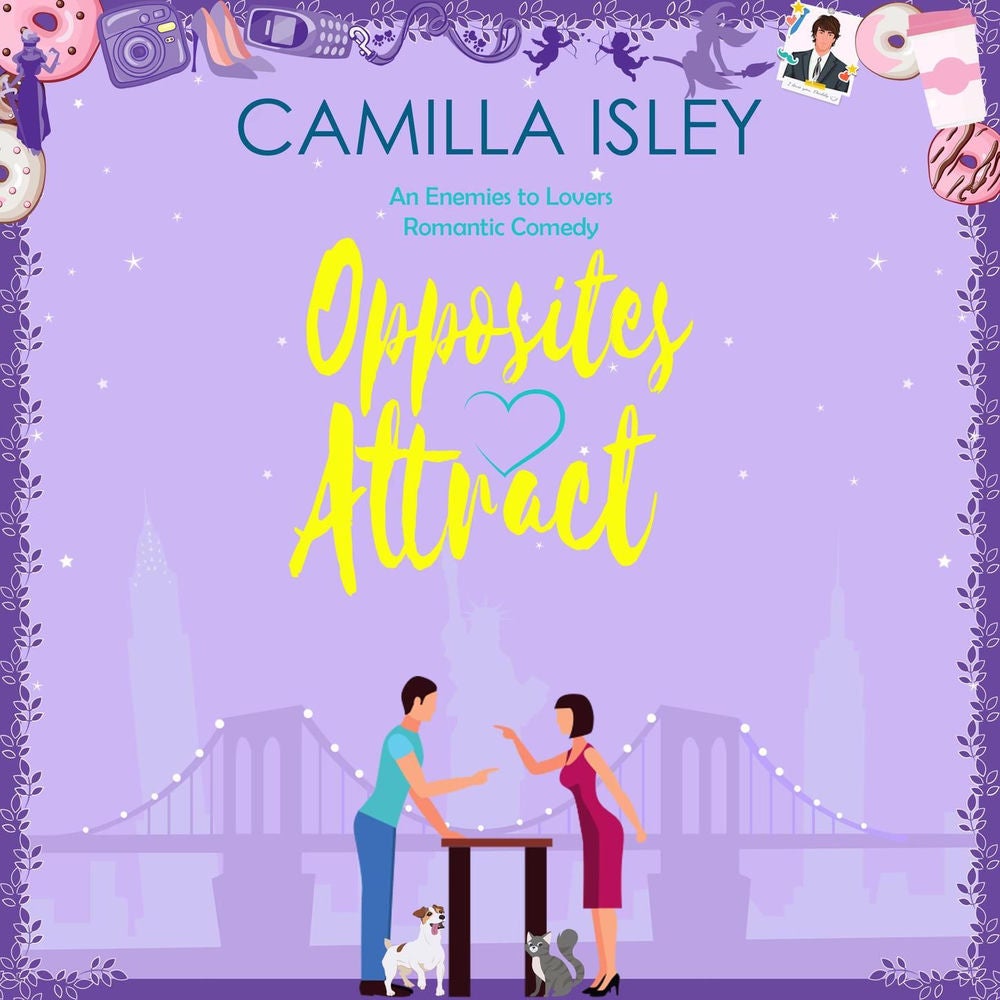 Opposites Attract - An Enemies to Lovers, Neighbors to Lovers Romantic Comedy
