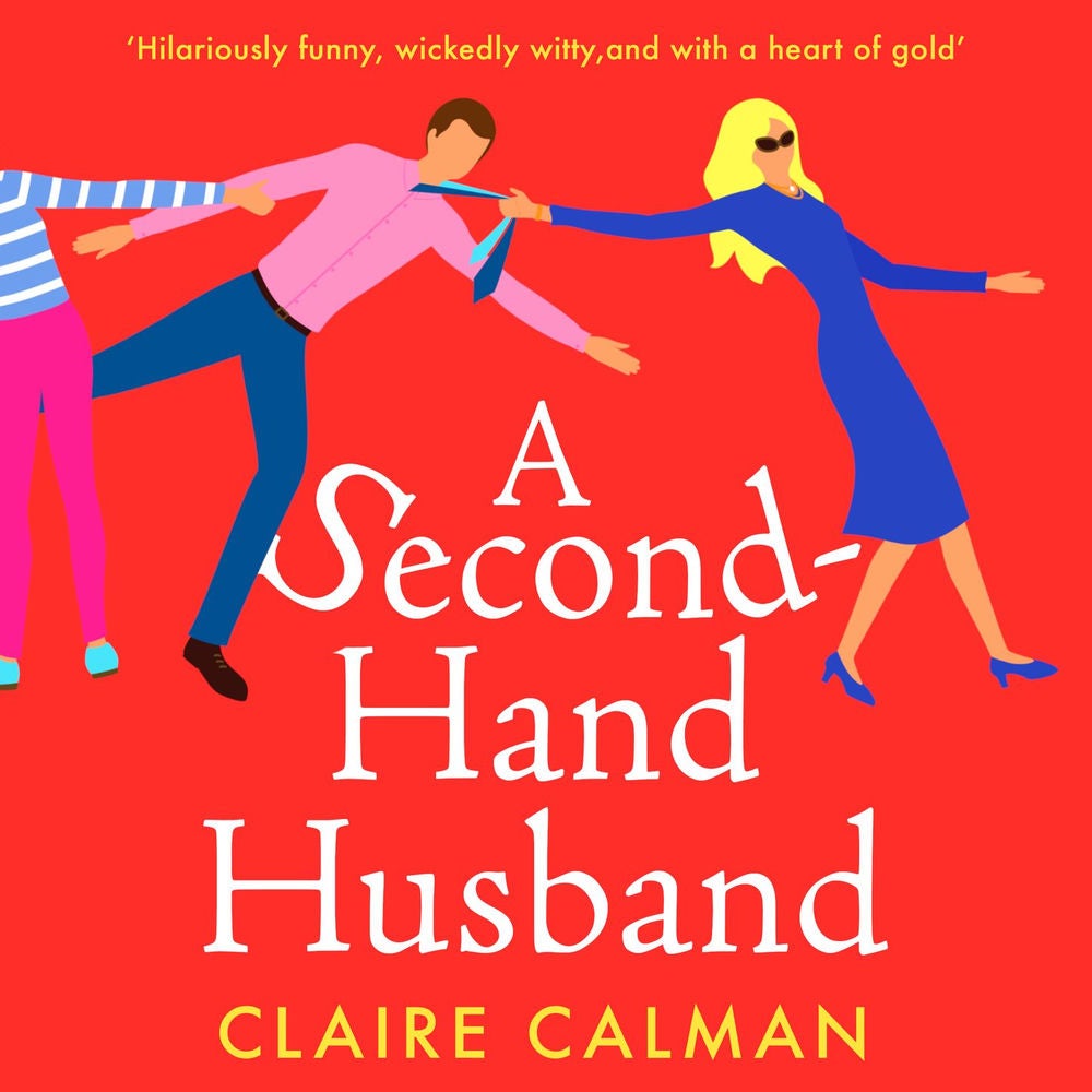 A Second-Hand Husband - The laugh-out-loud new novel from Claire Calman for 2021