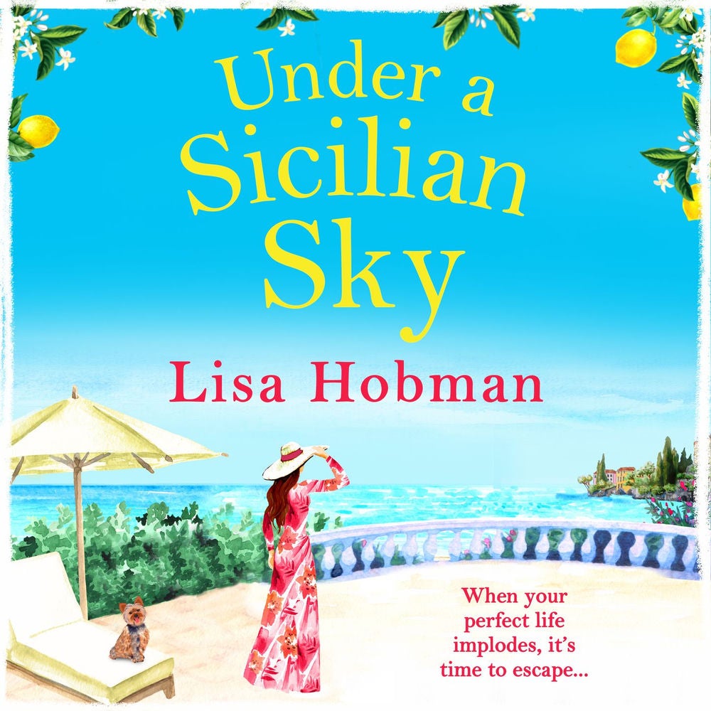 Under A Sicilian Sky - Escape to Sicily this summer with bestselling author Lisa Hobman