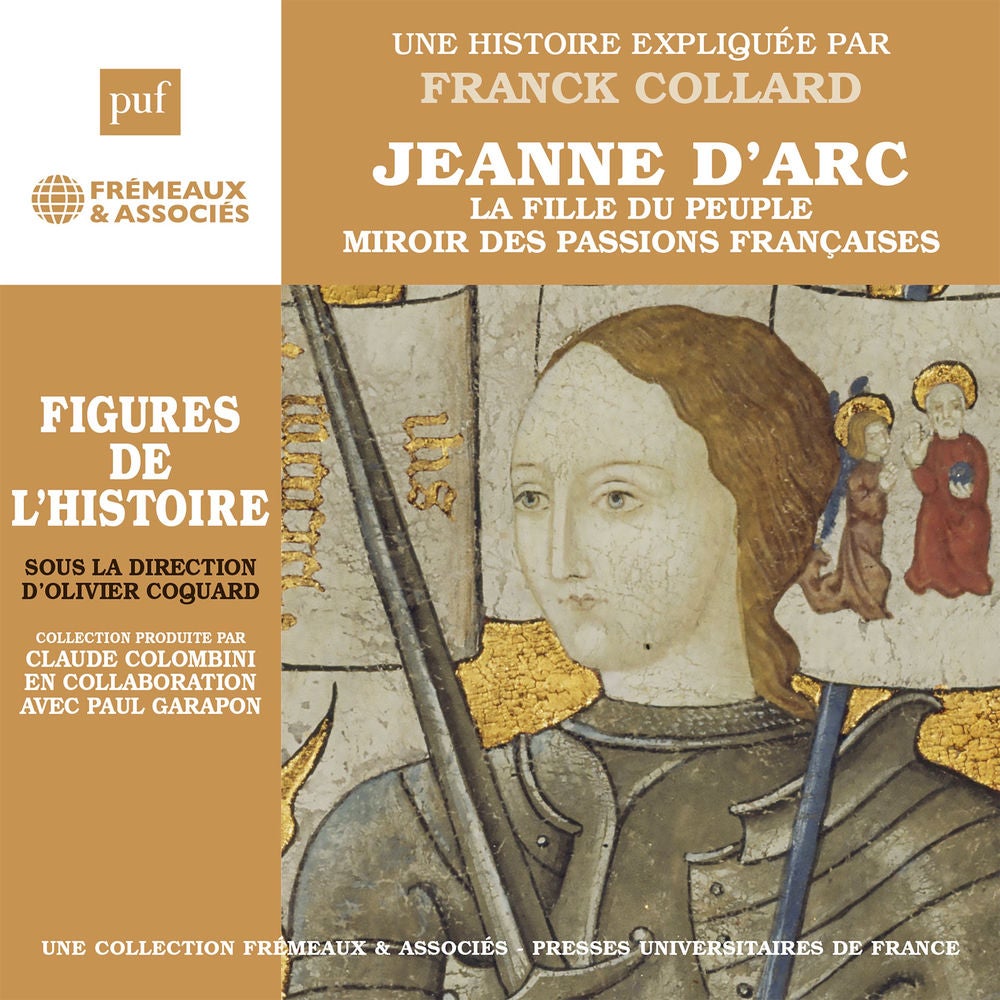 Jeanne d'arc - une biographie expliquée (puf-frémeaux)