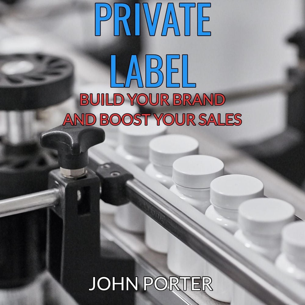 Private Label - Build your Brand and Boost your Sales