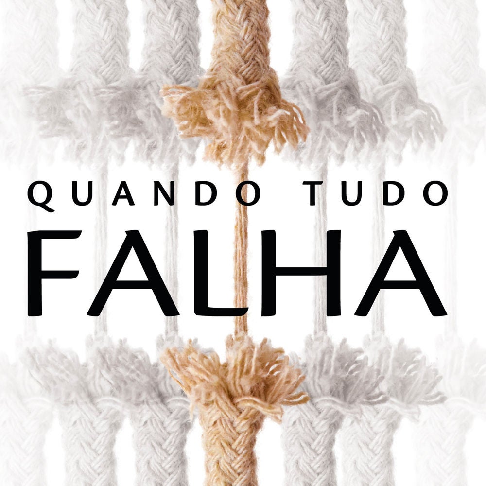 Quando Tudo Falha