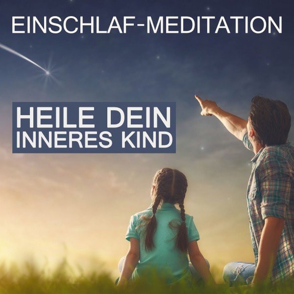 Heile dein inneres Kind