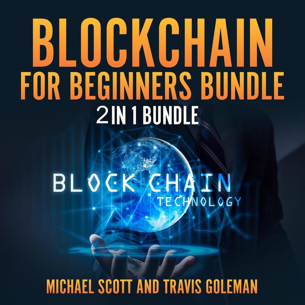 Blockchain for Beginners Bundle - 2 in 1 Bundle, Cryptocurrency, Cryptocurrency Trading