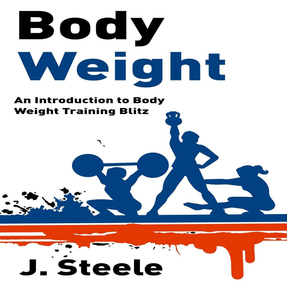 Body Weight - An Introduction to Body Weight Training Blitz