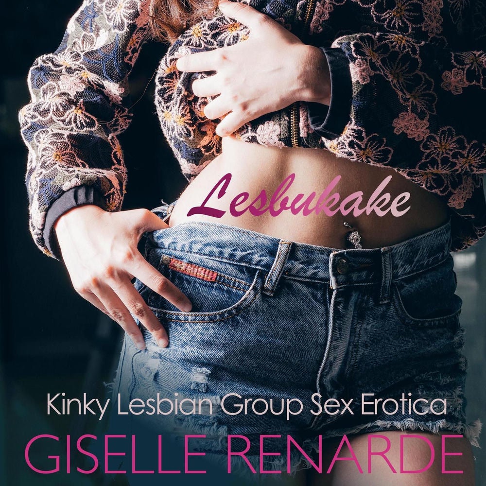 Lesbukake - Kinky Lesbian Group Sex Erotica