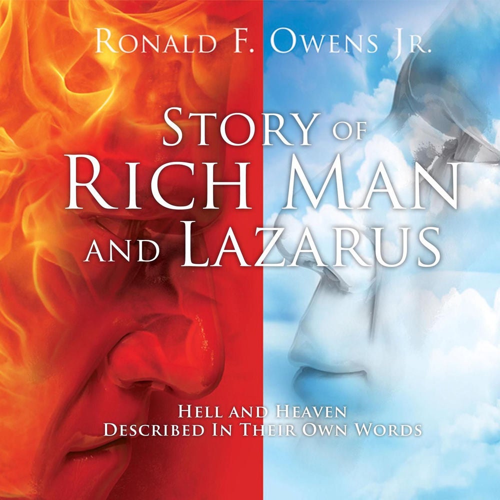 Story Of Rich Man And Lazarus - Hell and Heaven Described In Their Own Words