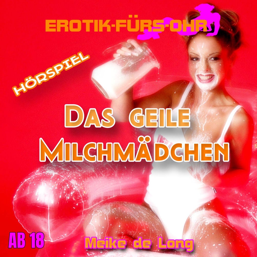 Das geile Milchmädchen