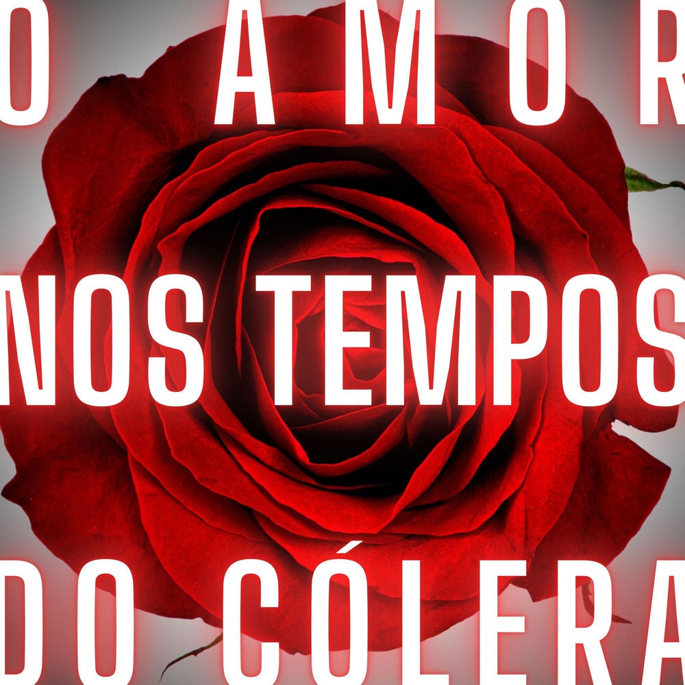 O Amor nos Tempos do Cólera