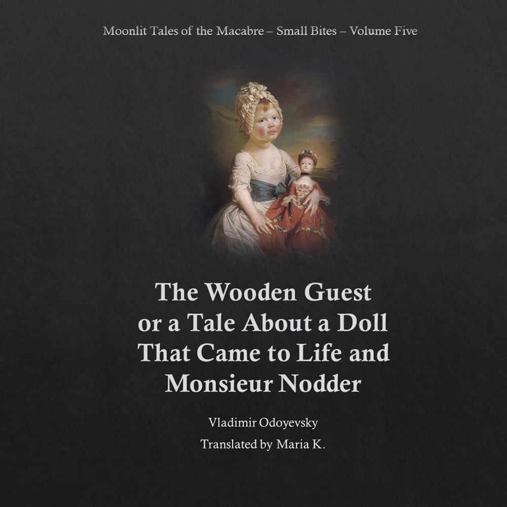 The Wooden Guest - Moonlit Tales of the Macabre - Small Bites Book 5