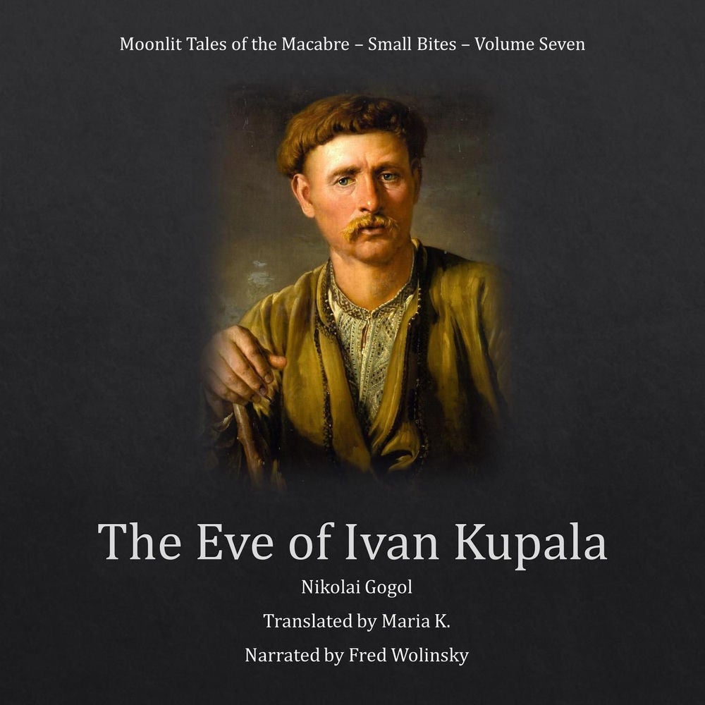 The Eve of Ivan Kupala - Moonlit Tales of the Macabre - Small Bites Book 7