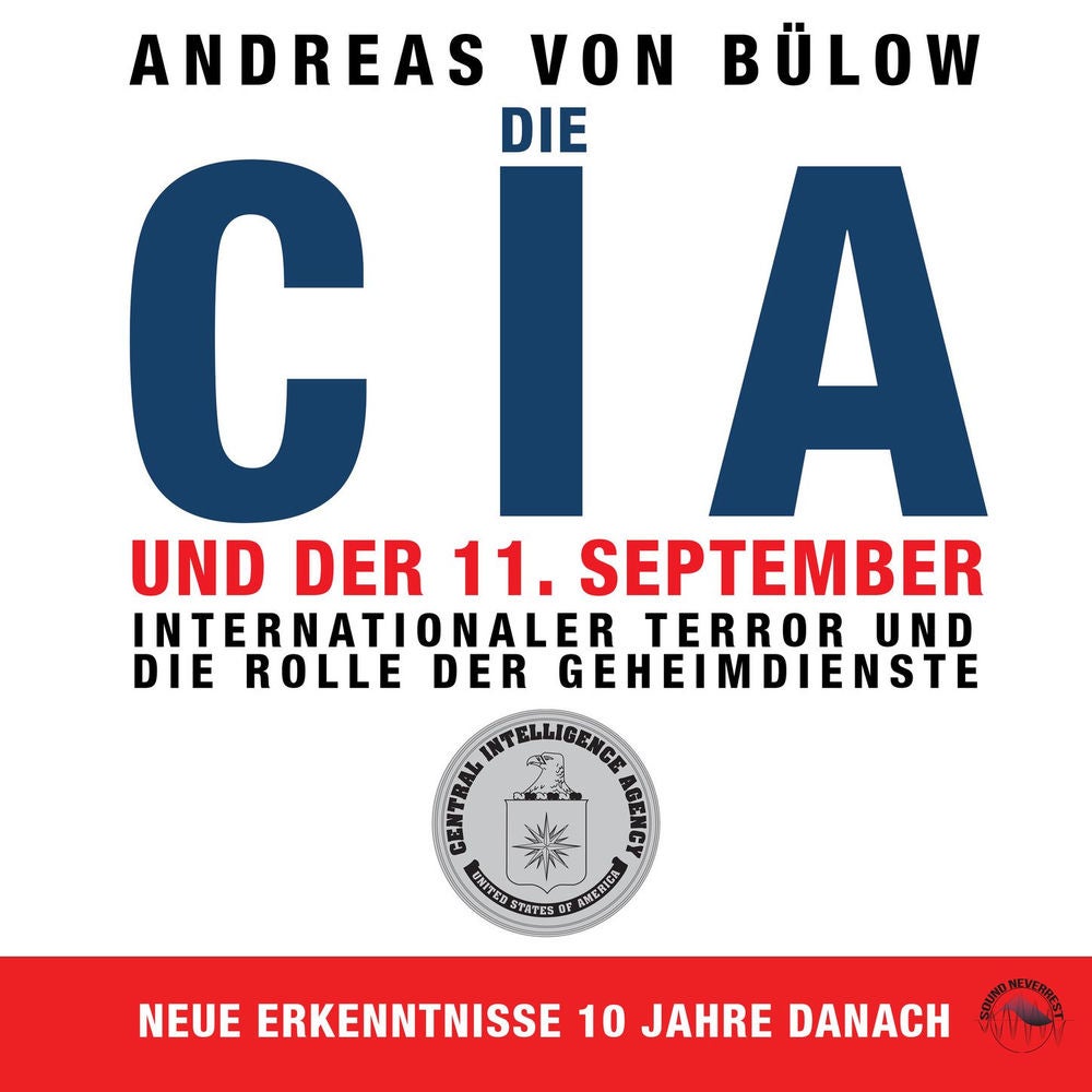 Die CIA und der 11. September - Internationaler Terror und die Rolle der Geheimdienste