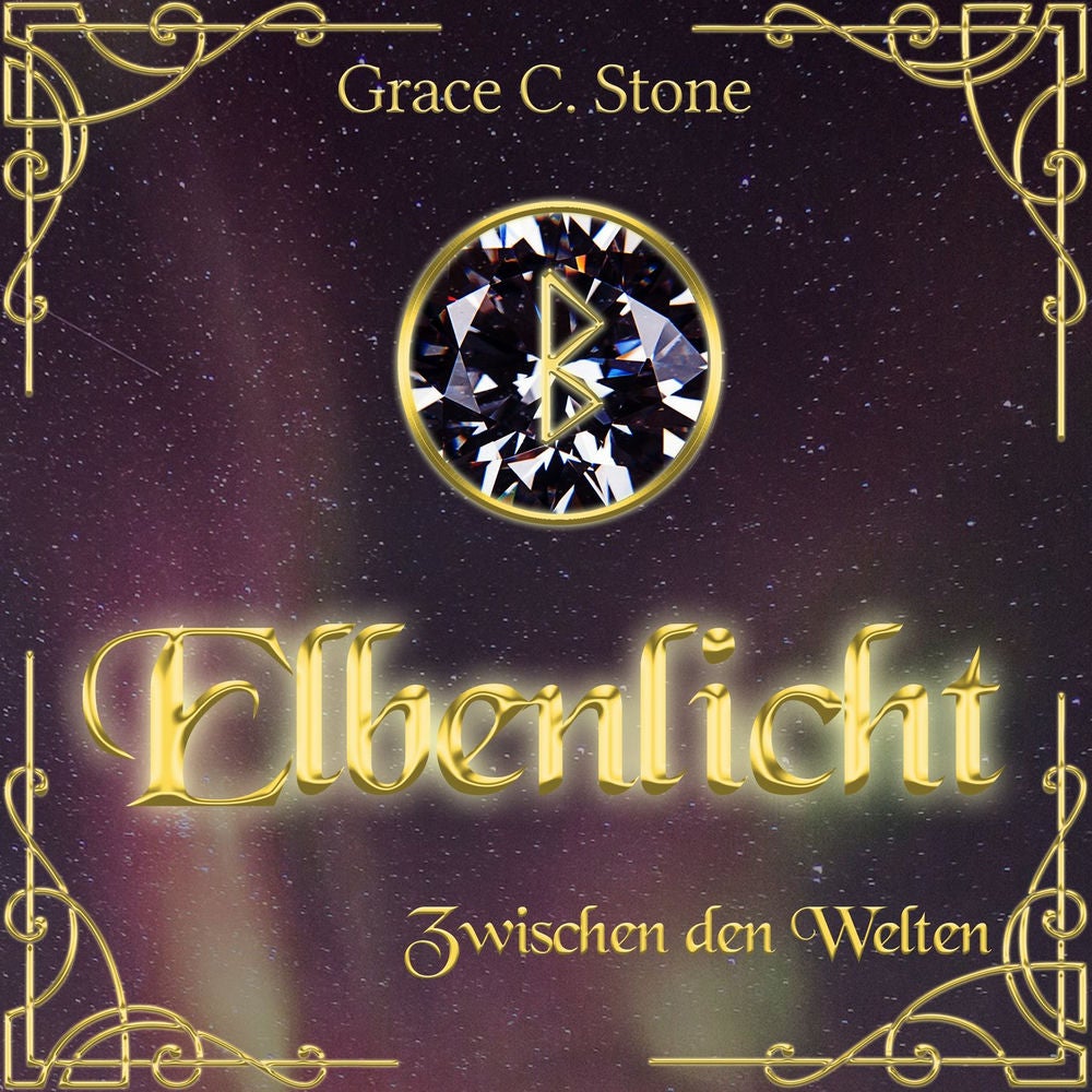 Zwischen den Welten - Elbenlicht Saga, Band 1