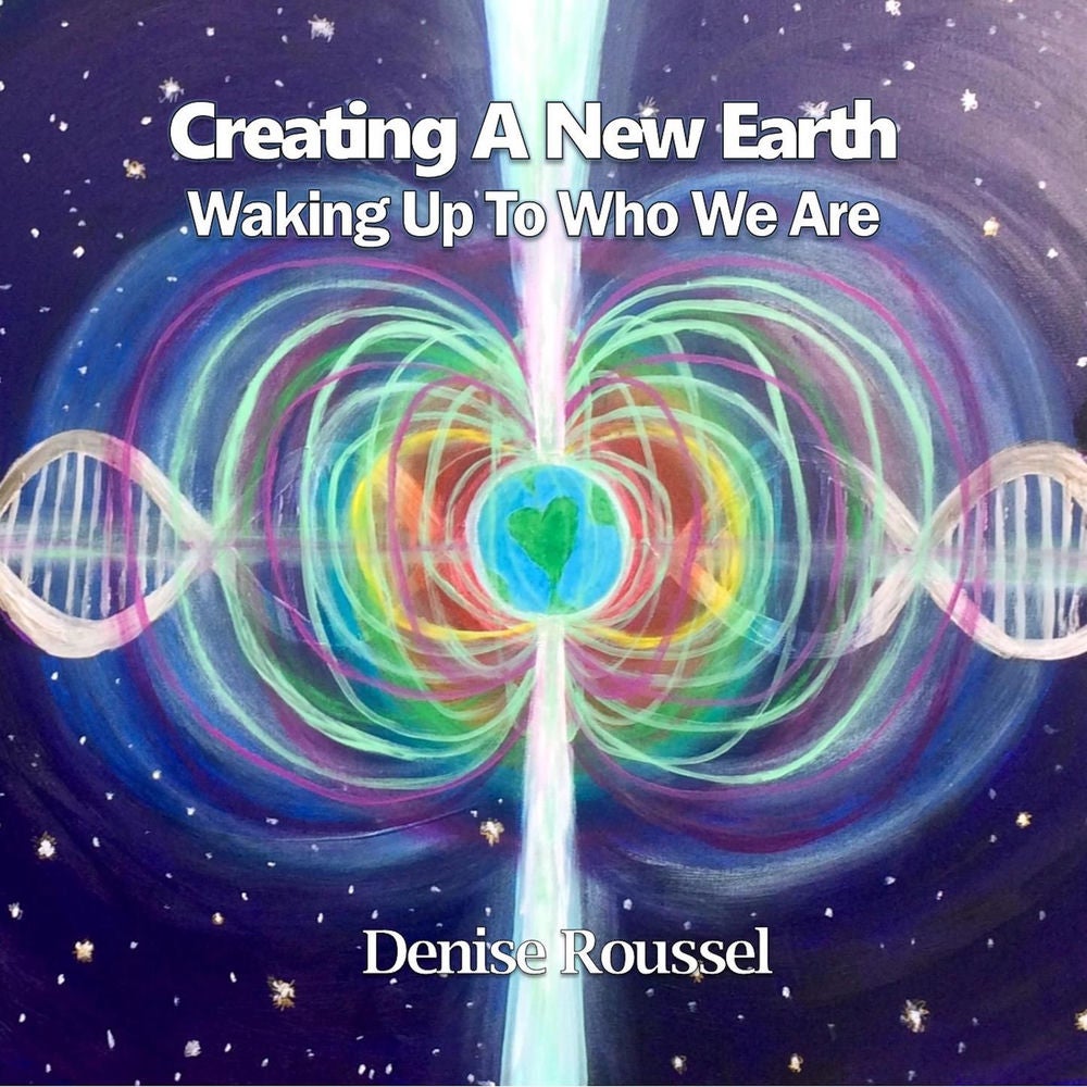 Creating A New Earth - Waking Up To Who We Are