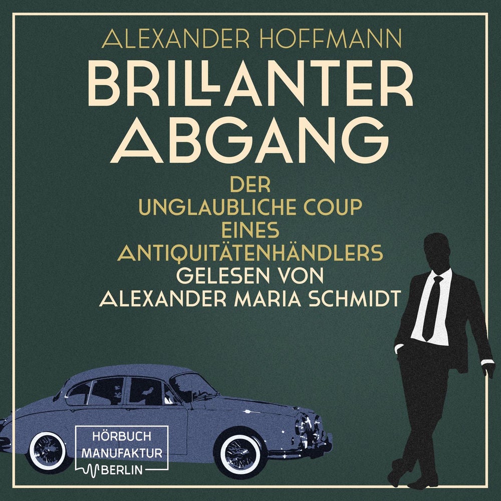 Brillanter Abgang - Der unglaubliche Coup eines Antiquitätenhändlers