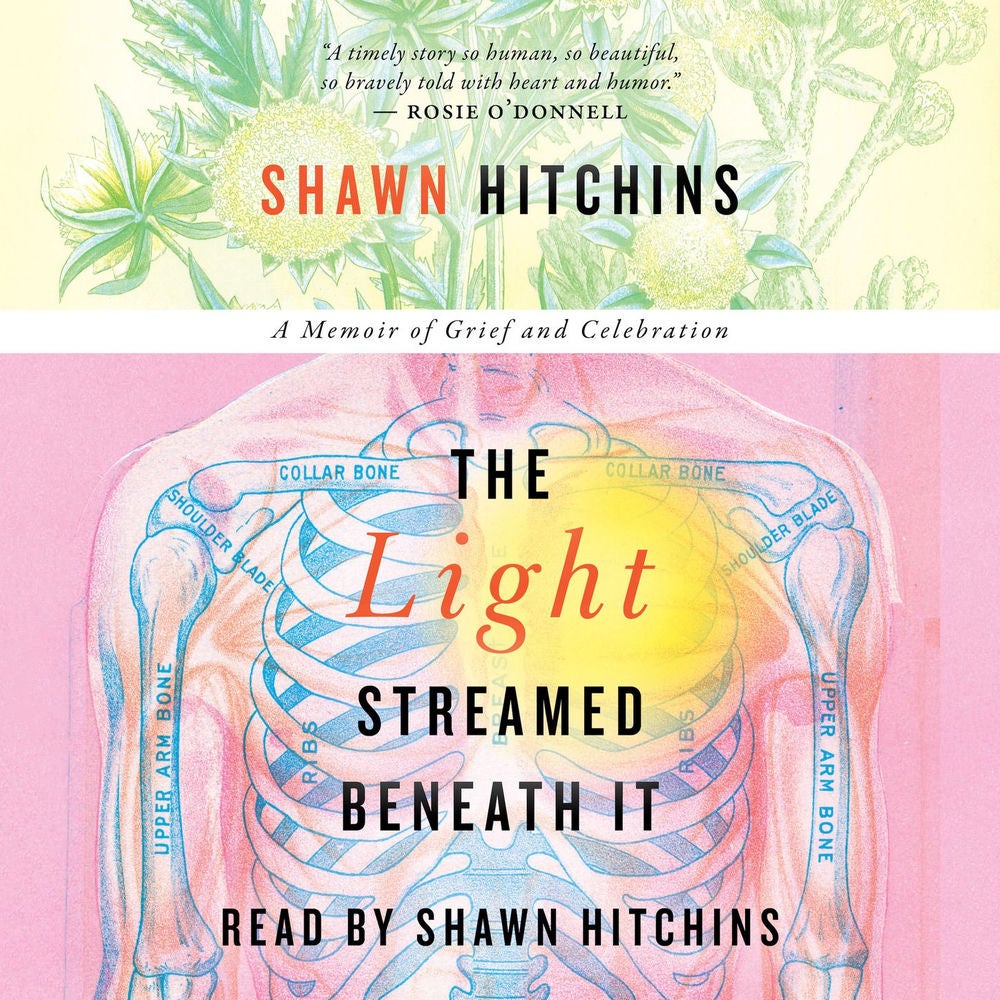 The Light Streamed Beneath It - A Memoir of Grief and Celebration