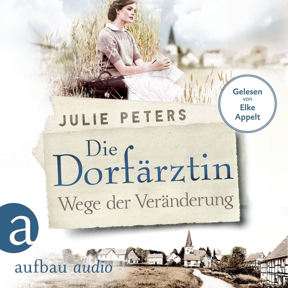 Die Dorfärztin - Wege der Veränderung - Eine Frau geht ihren Weg, Band 2
