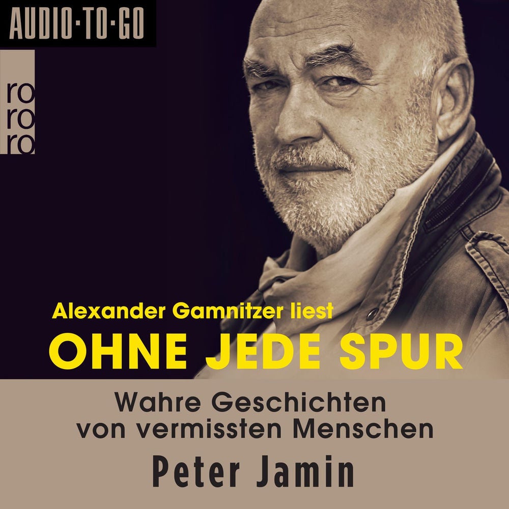 Ohne jede Spur - Wahre Geschichten von vermissten Menschen