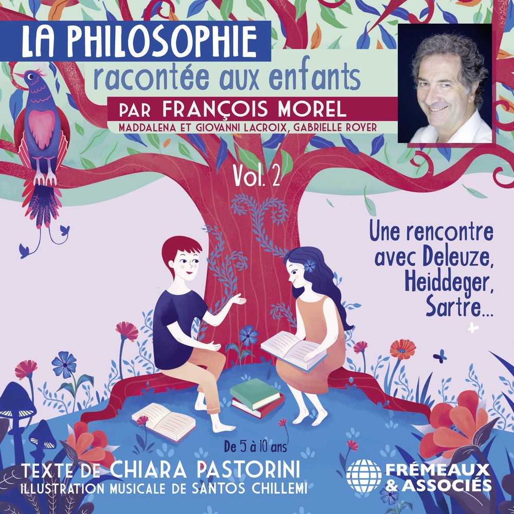 La philosophie racontée aux enfants par François Morel, vol. 2