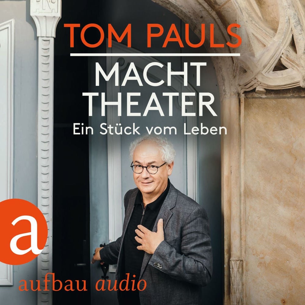 Tom Pauls - Macht Theater - Ein Stück vom Leben