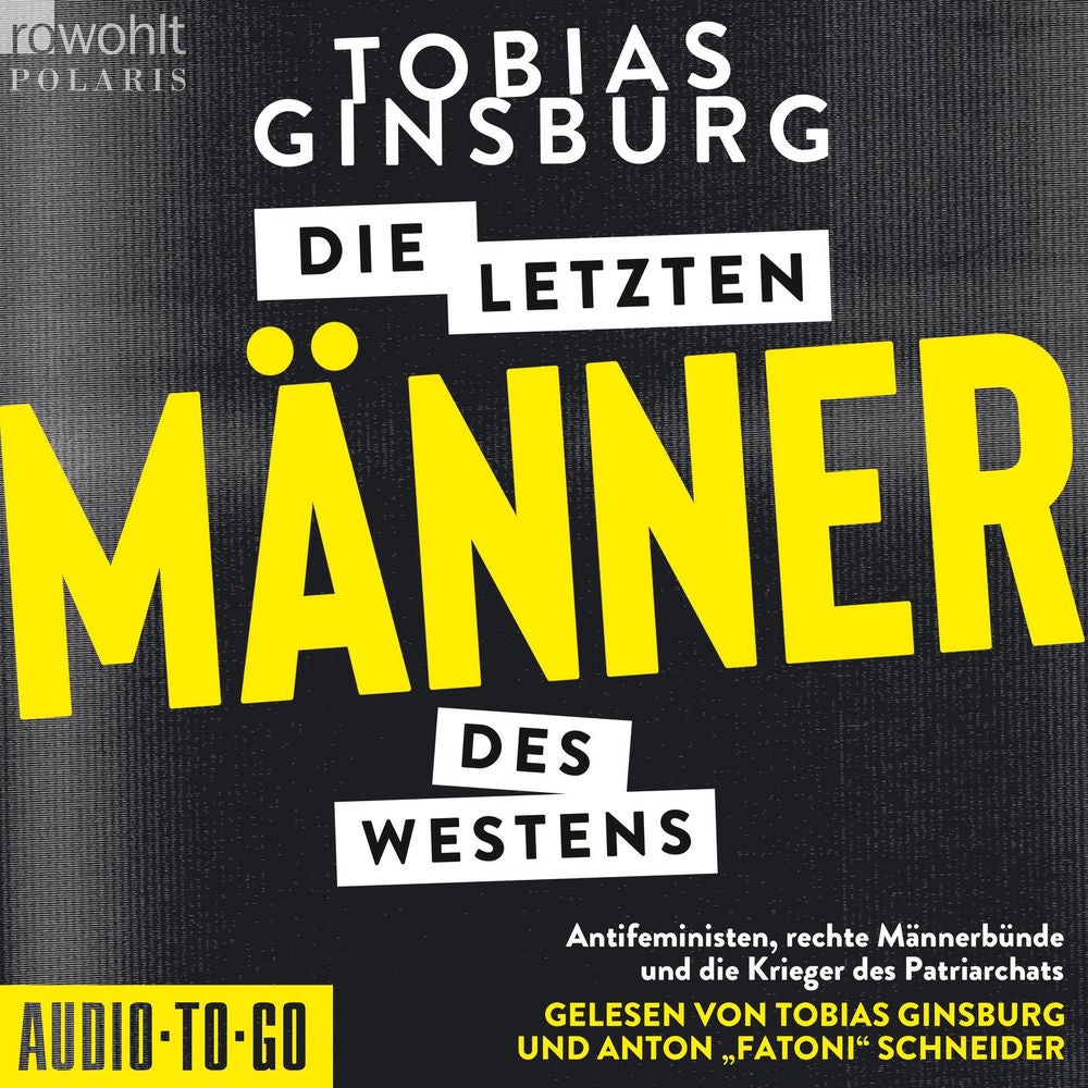 Die letzten Männer des Westens - Antifeministen, rechte Männerbünde und die Krieger des Patriarchats