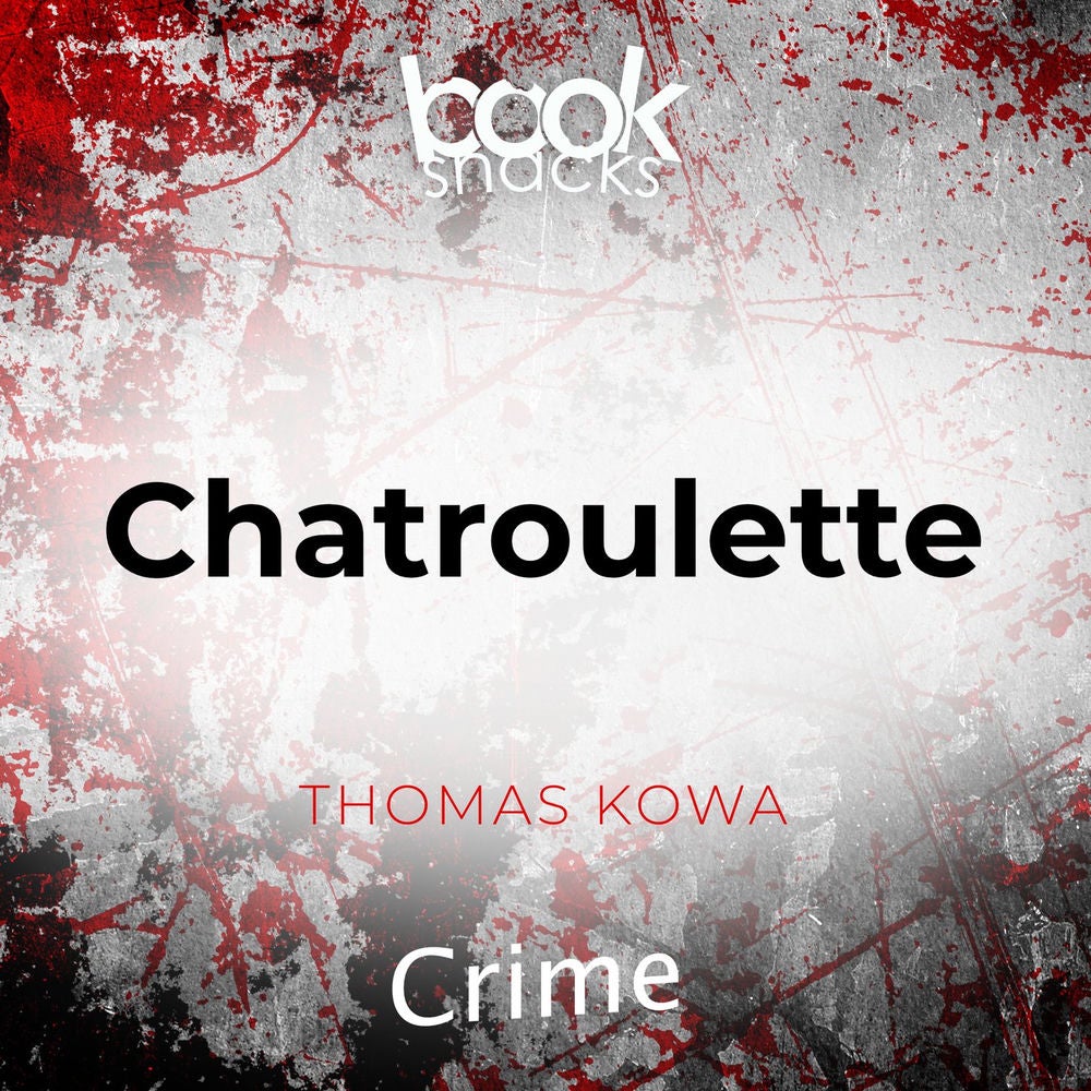 Chatroulette - Booksnacks Short Stories - Crime & More, Folge 28
