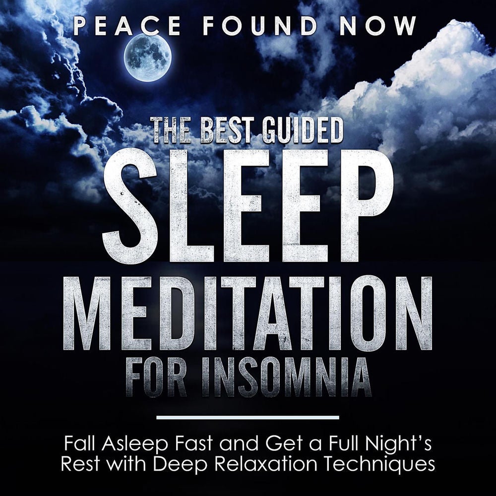 The Best Guided Sleep Meditation for Insomnia - Fall Asleep Fast and Get a Full Night's Rest with Deep Relaxation Techniques