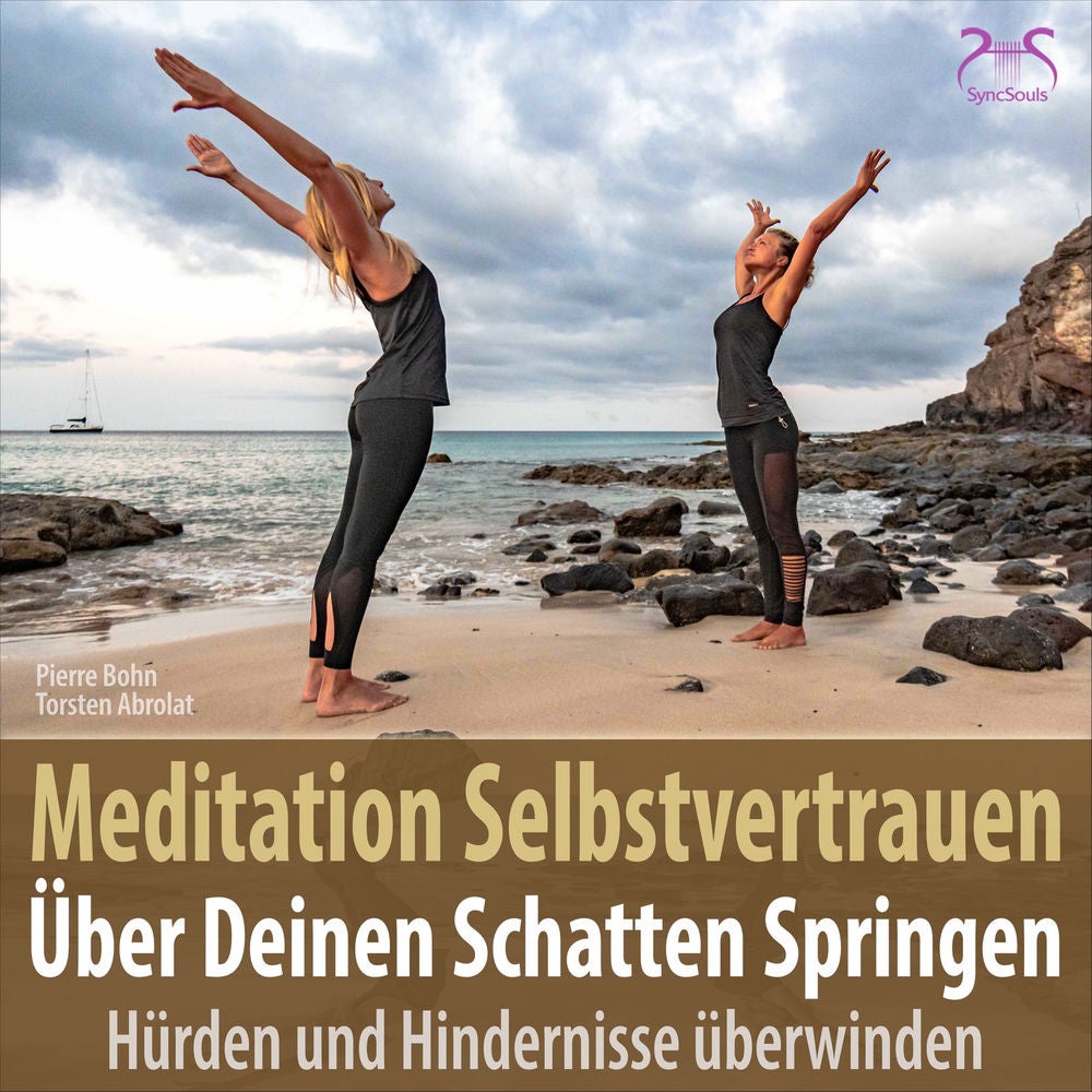 Meditation Selbstvertrauen - Über Deinen Schatten Springen (Hürden und Hindernisse überwinden)