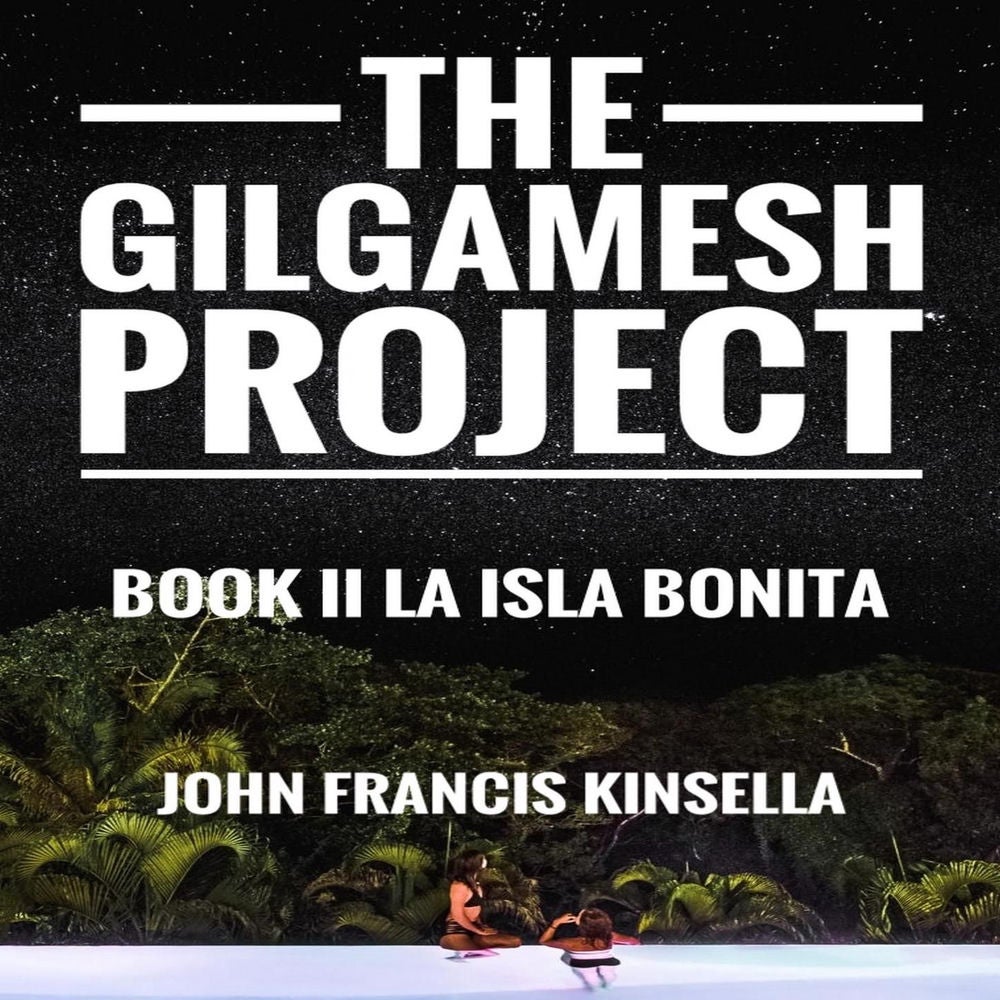The Gilgamesh Project - Book II La Isla Bonita