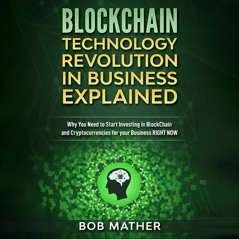 Blockchain Technology Revolution in Business Explained