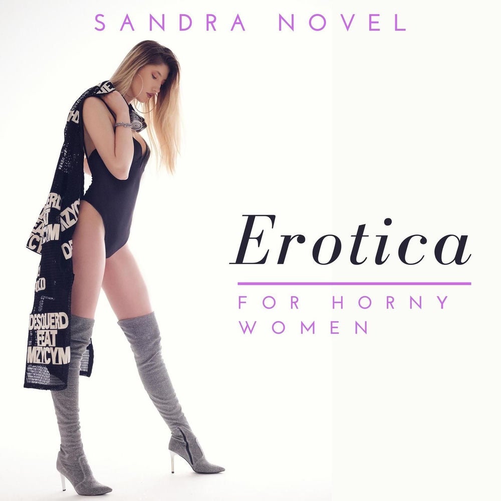 Erotica For Horny Women - The Ultimate Collection Of Explicit Sex Stories