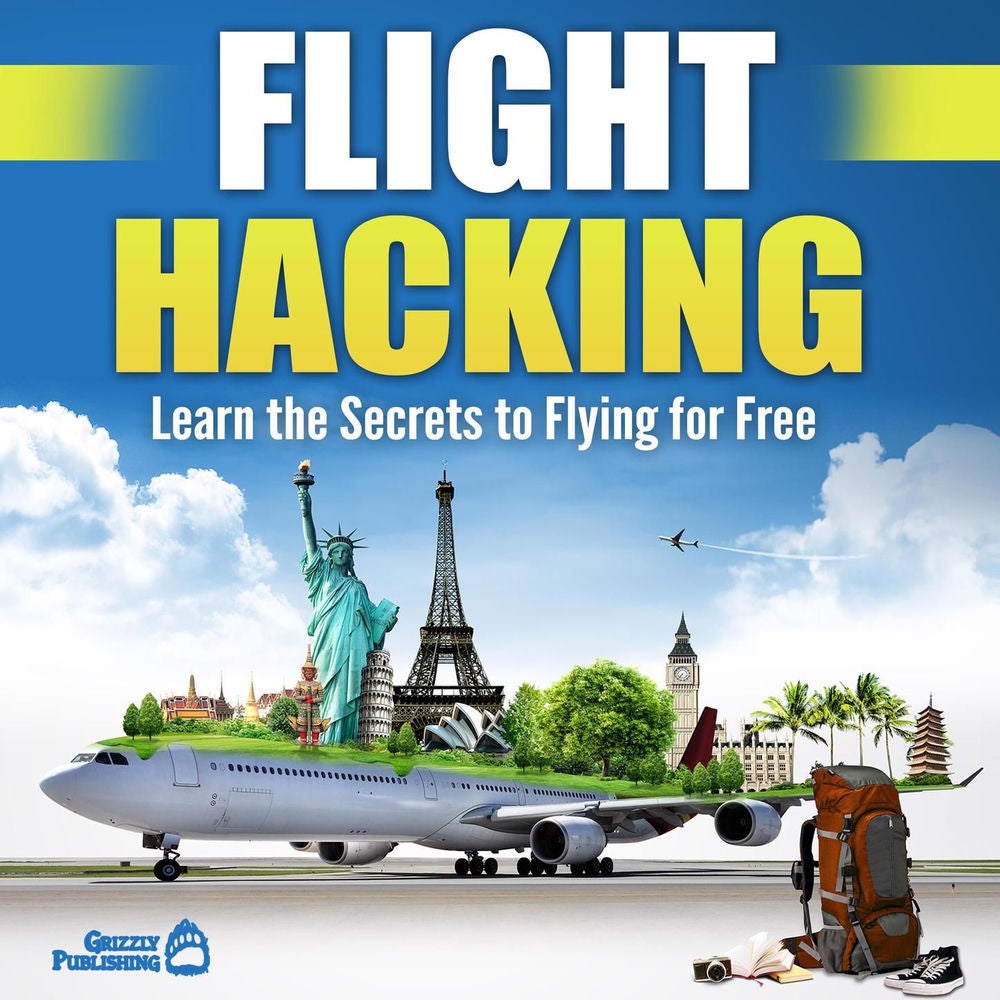Flight Hacking - Learn the Secrets to Flying for Free