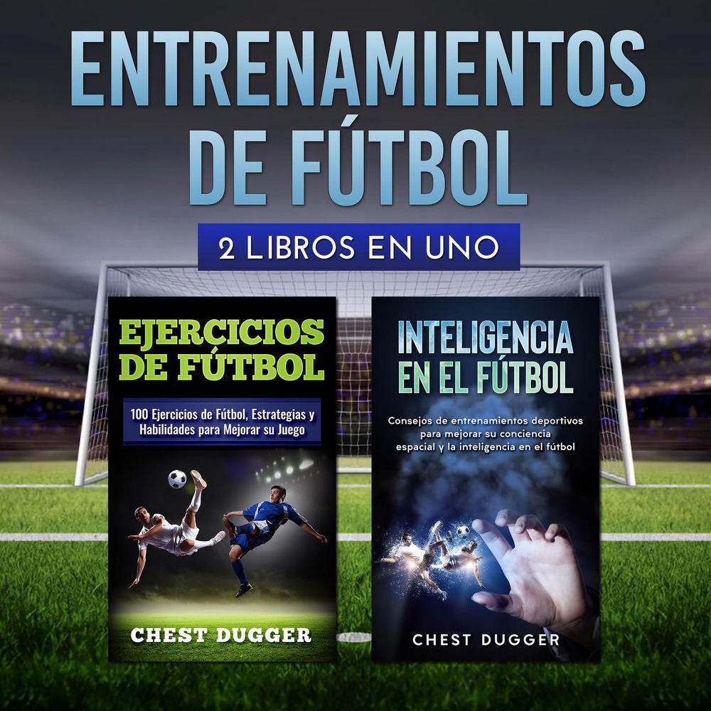 Entrenamientos de fútbol - 2 libros en uno